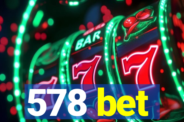 578 bet